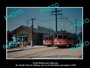 OLD HISTORIC PHOTO NORTH HOLLYWOOD CALIFORNIA, PACIFIC ELECTRIC STATION c1950