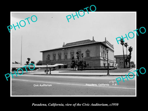 OLD LARGE HISTORIC PHOTO PASADENA CALIFORNIA, VIEW OF THE CIVIC AUDITORIUM c1950