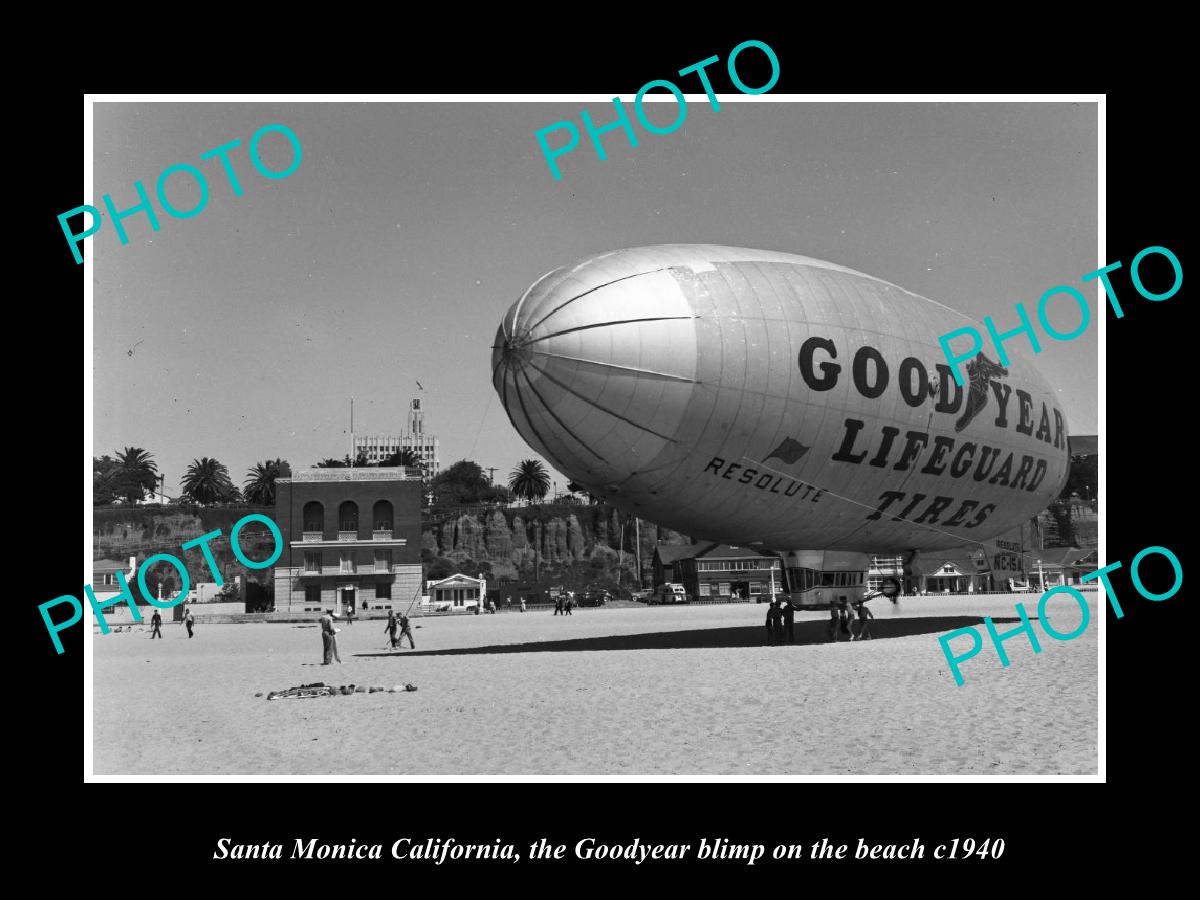 OLD HISTORIC PHOTO SANTA MONICA CALIFORNIA, GOODYEAR TIRES BLIMP ON BEACH c1940