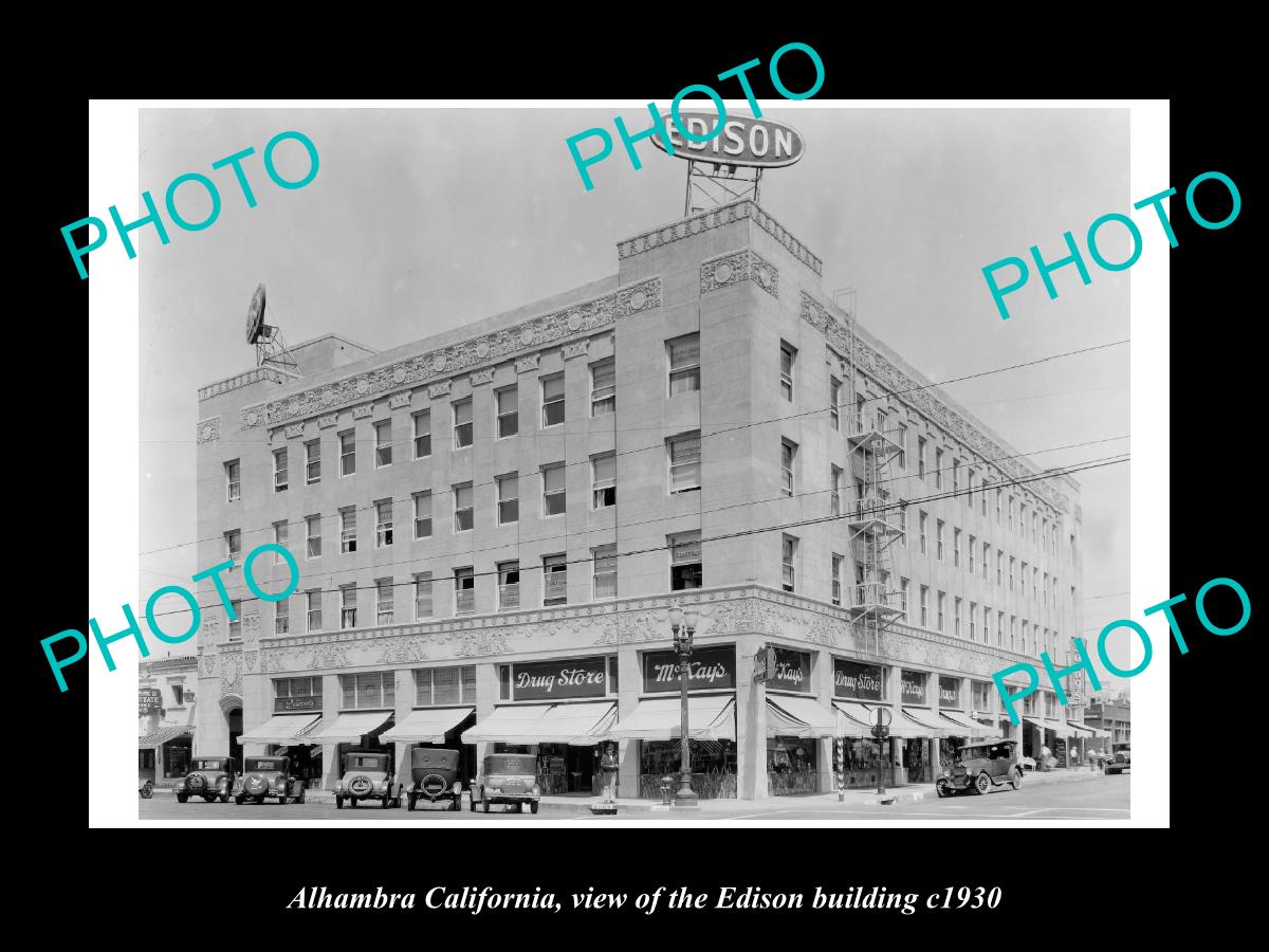 OLD LARGE HISTORIC PHOTO ALHAMBRA CALIFORNIA, VIEW OF THE EDISON BUILDING c1930