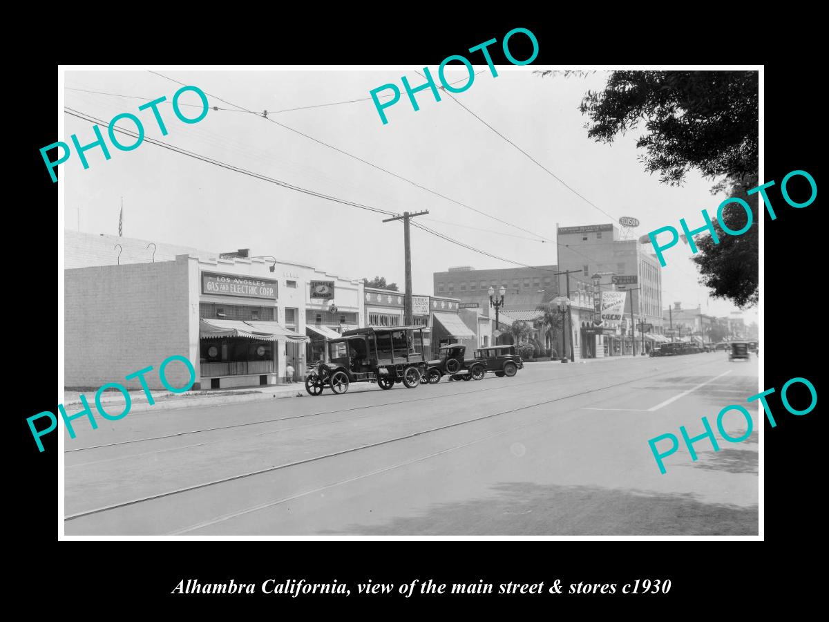 OLD LARGE HISTORIC PHOTO ALHAMBRA CALIFORNIA, VIEW OF MAIN ST & STORES c1930 1