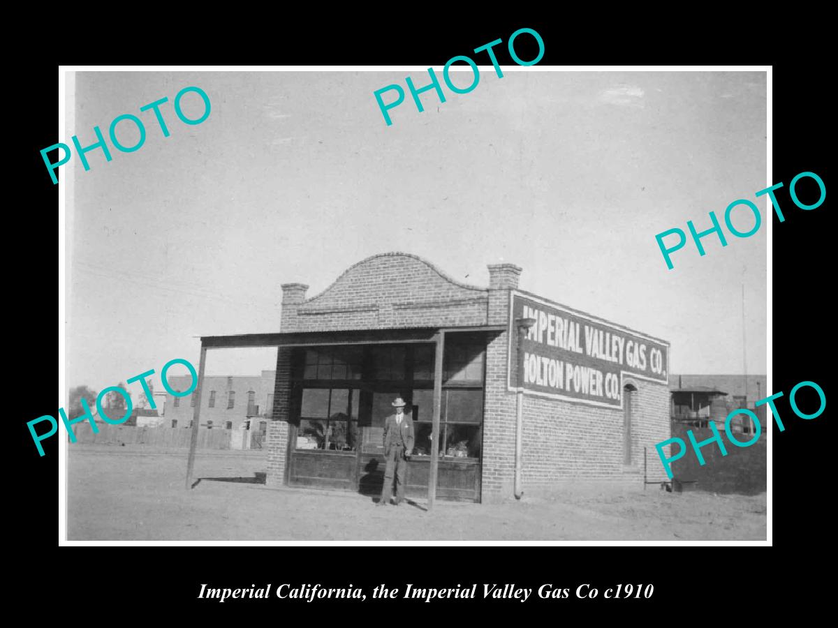 OLD LARGE HISTORIC PHOTO IMPERIAL CALIFORNIA, THE IMPERIAL VALLEY GAS Co c1910