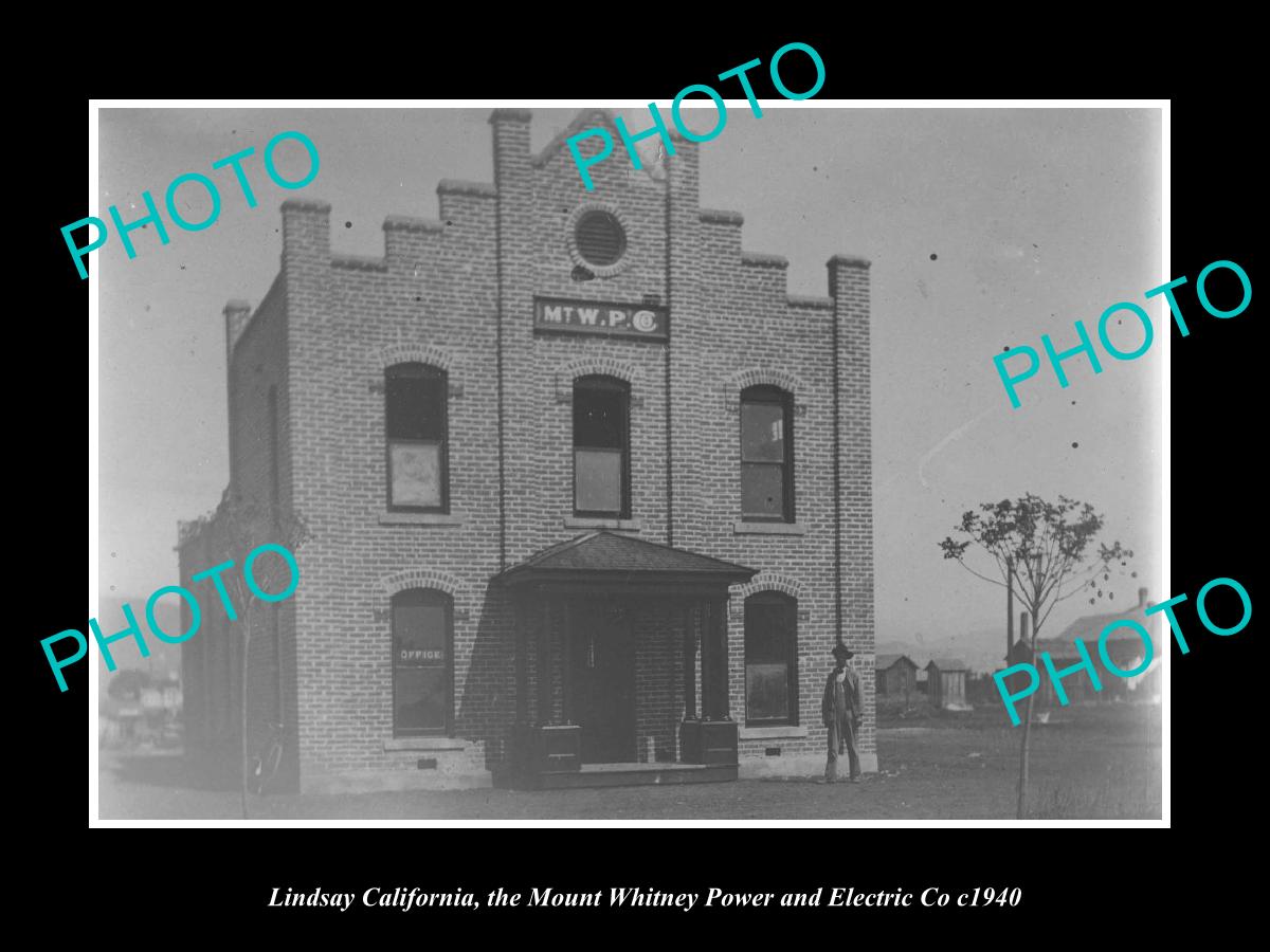 OLD LARGE HISTORIC PHOTO LINDSAY CALIFORNIA, MOUNT WHITNEY ELECTRIC Co c1940