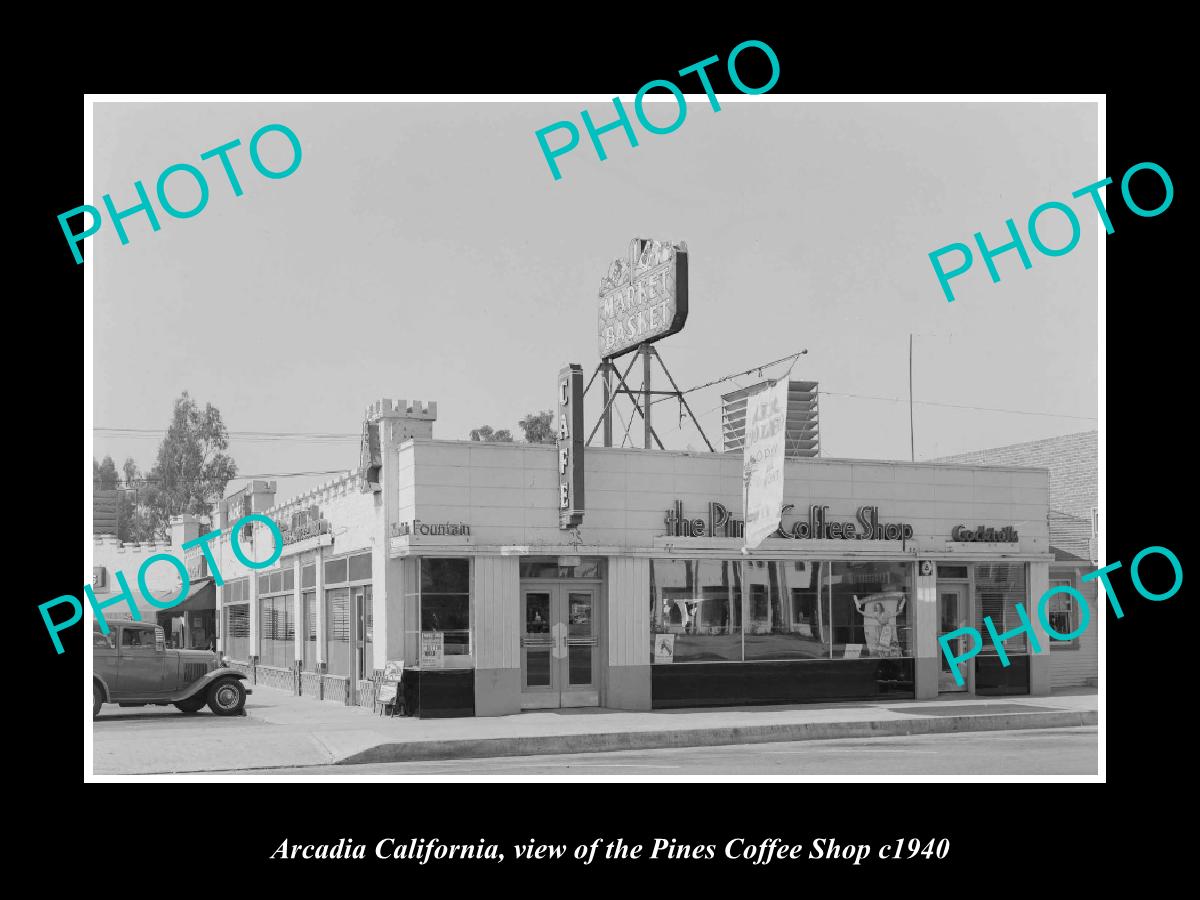 OLD LARGE HISTORIC PHOTO ARCADIA CALIFORNIA, THE PINES COFFEE SHOP c1940