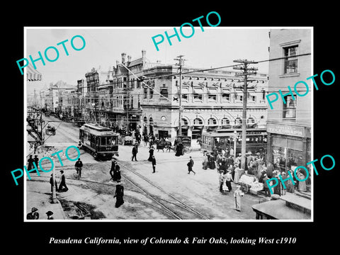 OLD LARGE HISTORIC PHOTO PASADENA CALIFORNIA, VIEW OF COLORADO STREET c1910