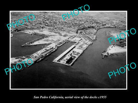 OLD LARGE HISTORIC PHOTO SAN PEDRO CALIFORNIA, AERIAL VIEW OF THE DOCKS c1955