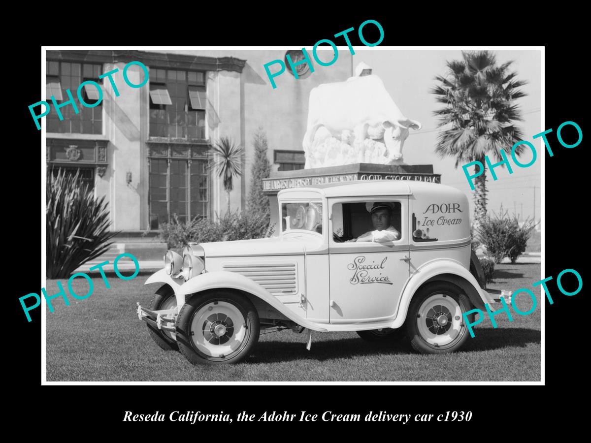 OLD LARGE HISTORIC PHOTO OF RESEDA CALIFORNIA, THE ADOHR ICE CREAM CAR c1930