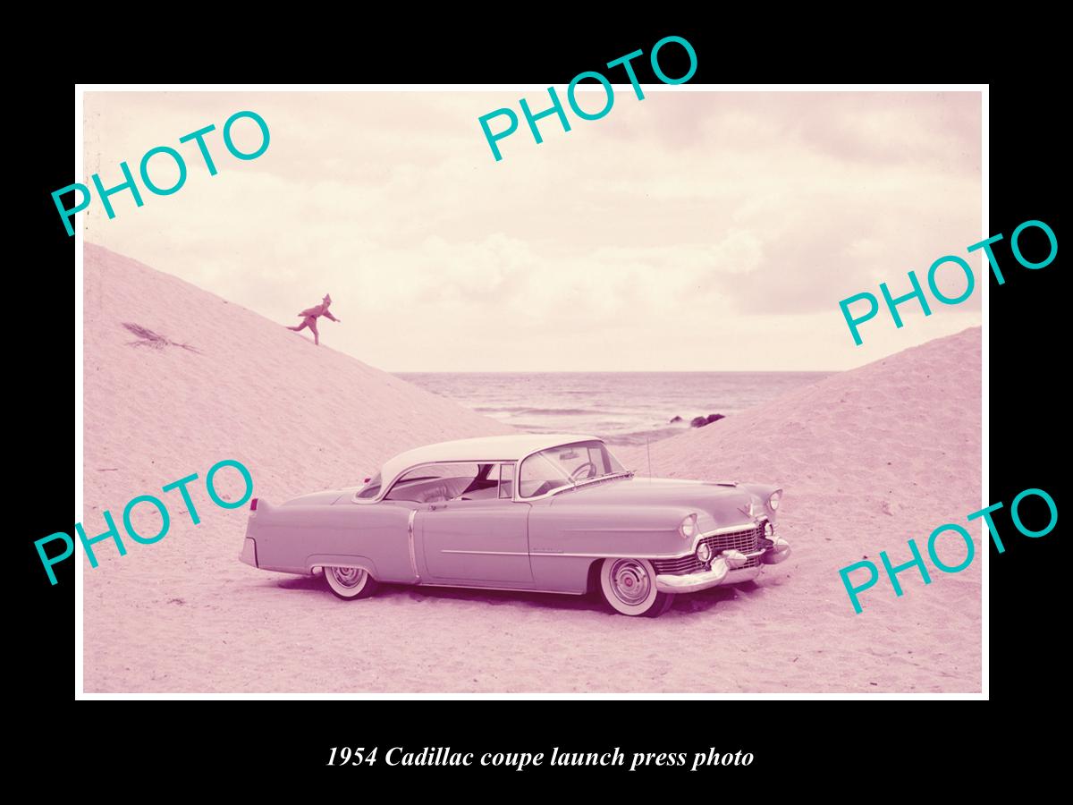 OLD LARGE HISTORIC PHOTO OF 1954 CADILLAC COUPE CAR LAUNCH PRESS PHOTO 2