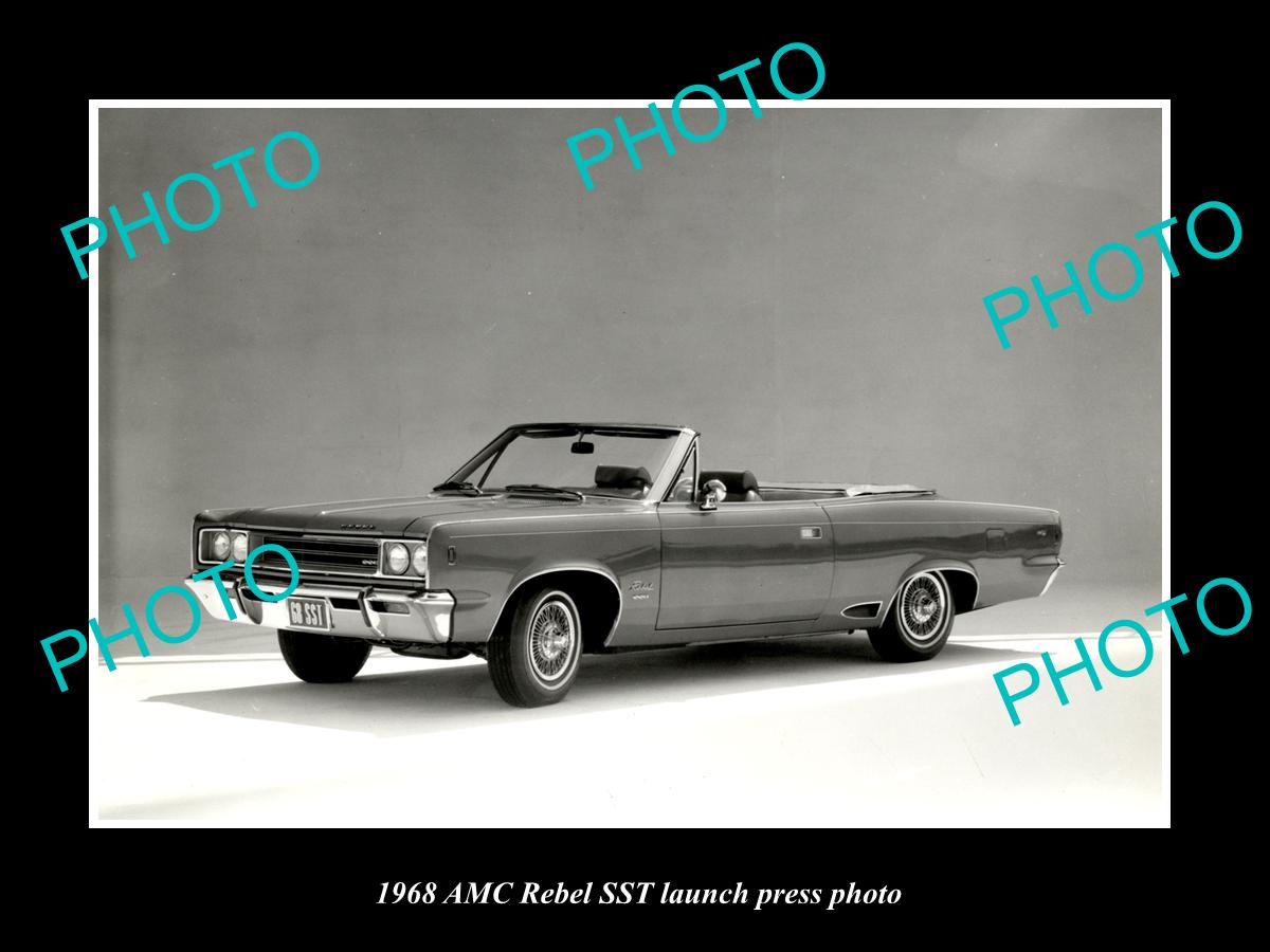 OLD LARGE HISTORIC PHOTO OF 1968 AMC REBEL SST C/V CAR LAUNCH PRESS PHOTO