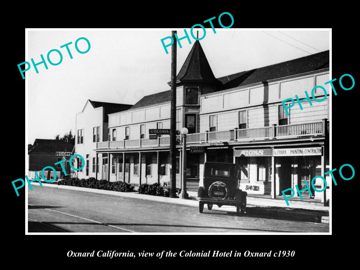 OLD LARGE HISTORIC PHOTO OF OXNARD CALIFORNIA, VIEW OF THE COLONIAL HOTEL c1930