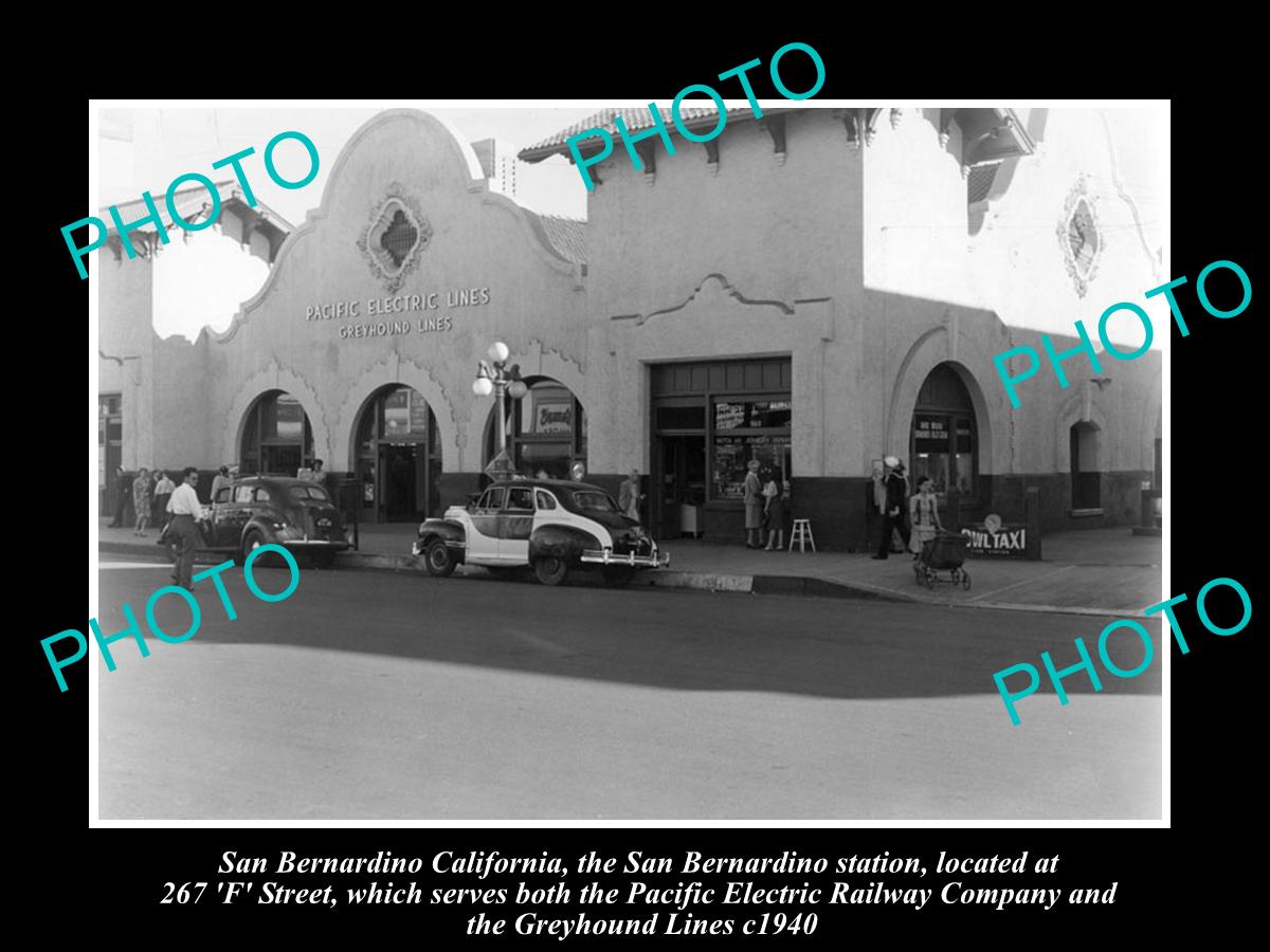 OLD HISTORIC PHOTO OF SAN BERNARDINO CALIFORNIA, PACIFIC ELECTRIC STATION c1940