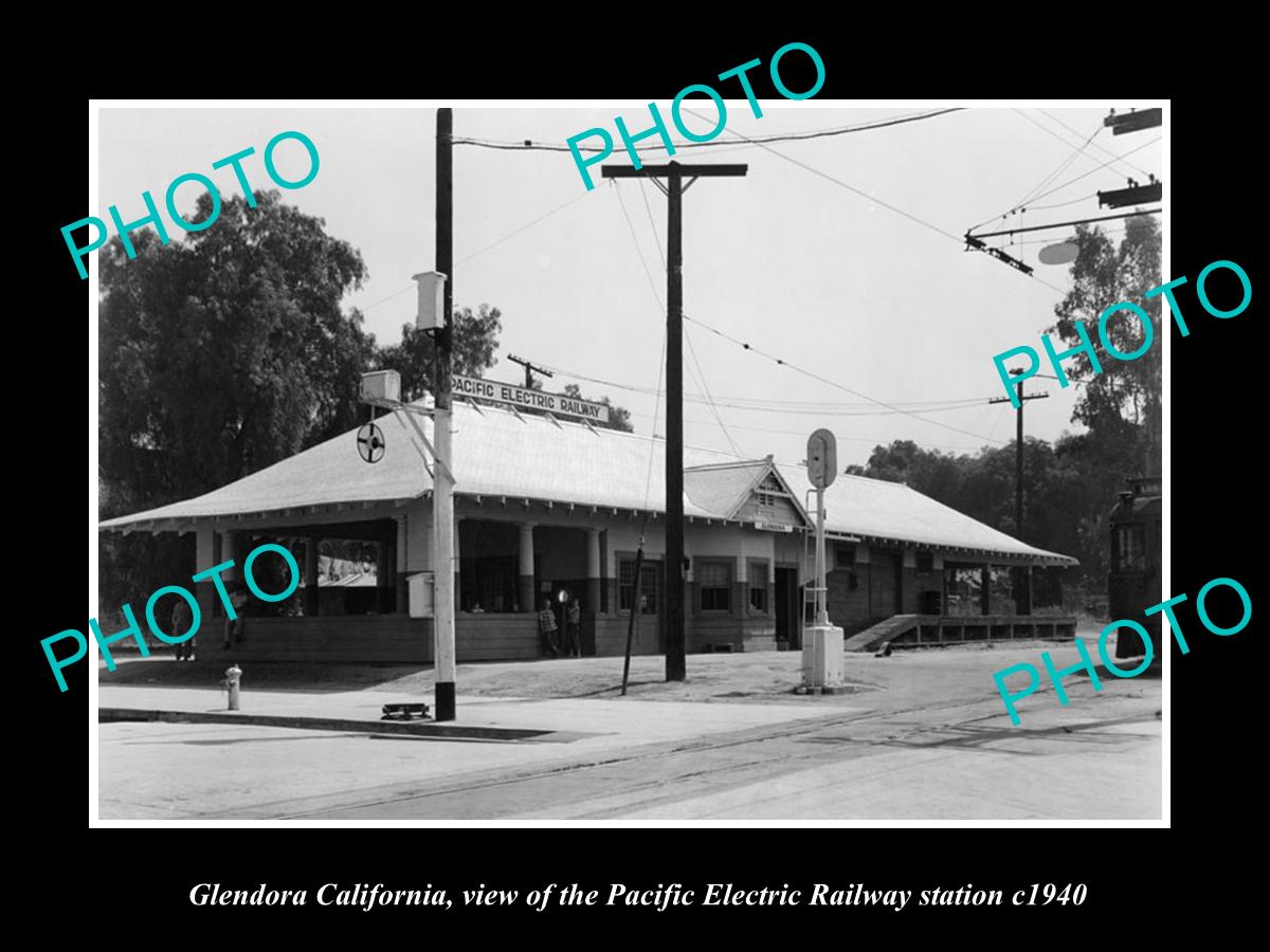 OLD HISTORIC PHOTO OF GLENDORA CALIFORNIA, PACIFIC ELECTRIC RAILWAY STATION 1940