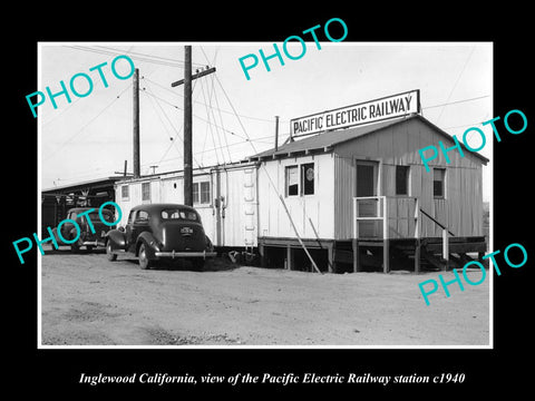 OLD HISTORIC PHOTO OF INGLEWOOD CALIFORNIA PACIFIC ELECTRIC RAILWAY STATION 1940