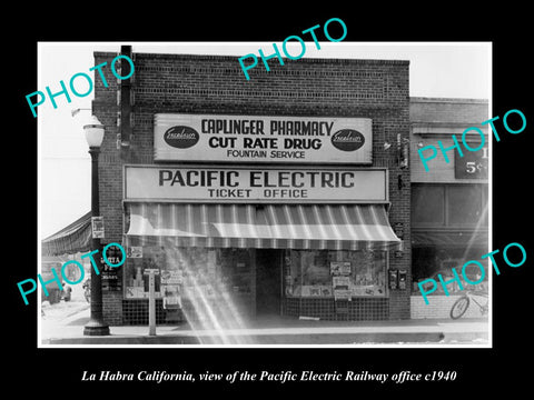 OLD HISTORIC PHOTO OF LA HABRA CALIFORNIA, PACIFIC ELECTRIC RAILWAY OFFICE 1940