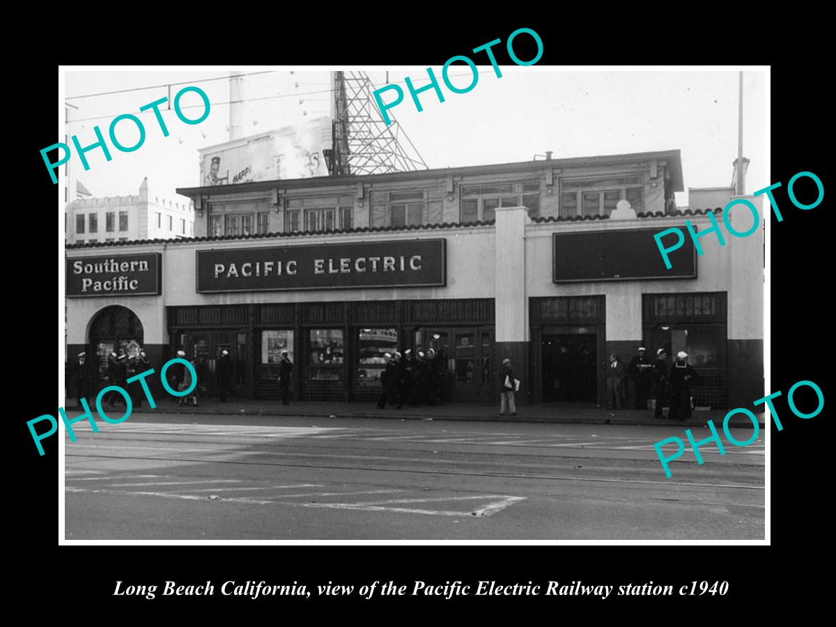 OLD HISTORIC PHOTO LONG BEACH CALIFORNIA, PACIFIC ELECTRIC RAILWAY STATION 1940