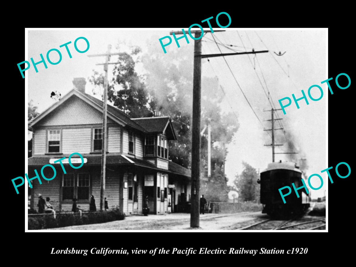 OLD HISTORIC PHOTO OF LORDSBURG CALIFORNIA PACIFIC ELECTRIC RAILWAY STATION 1920