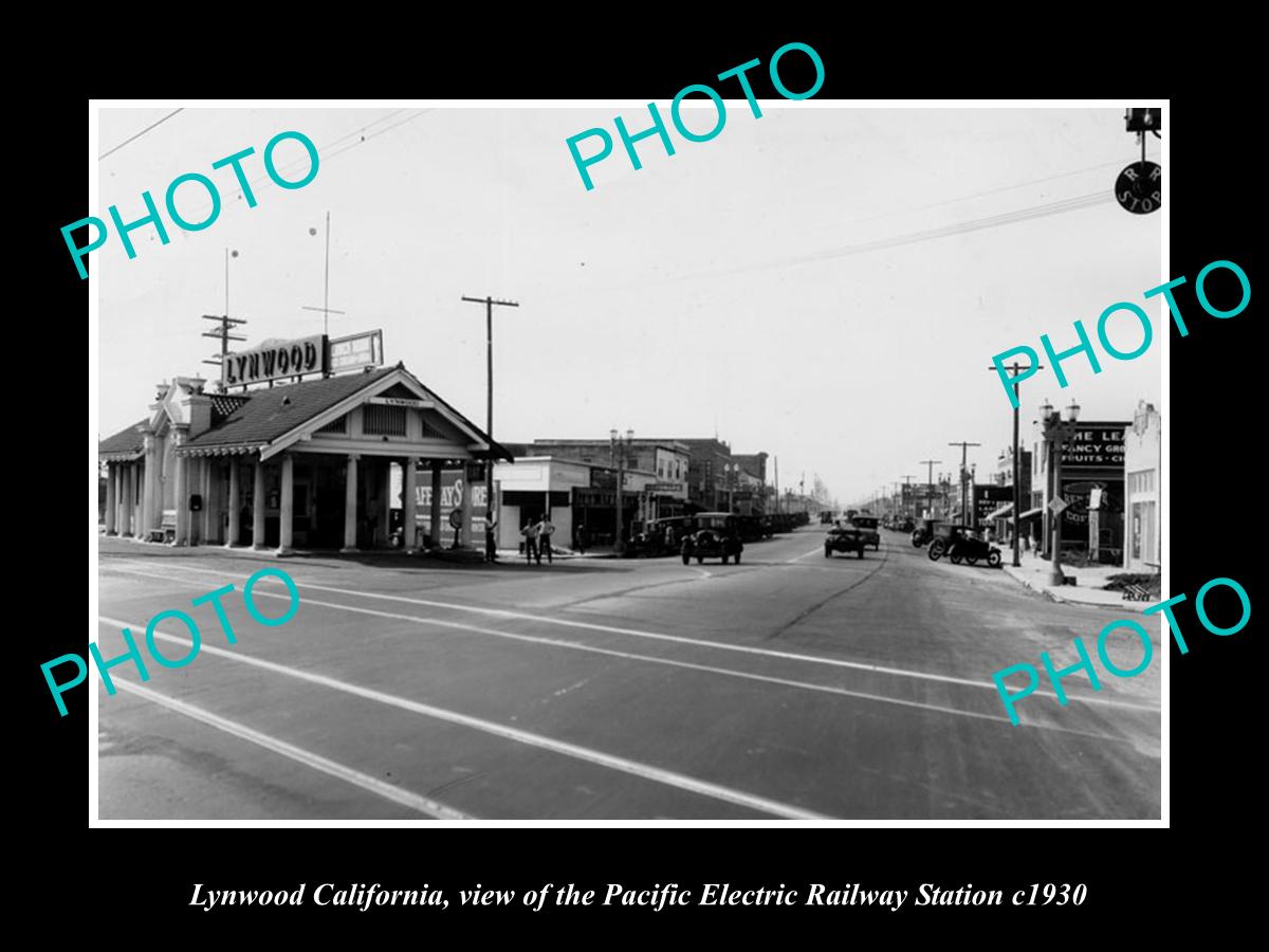 OLD HISTORIC PHOTO OF LYNWOOD CALIFORNIA, PACIFIC ELECTRIC RAILWAY STATION 1930