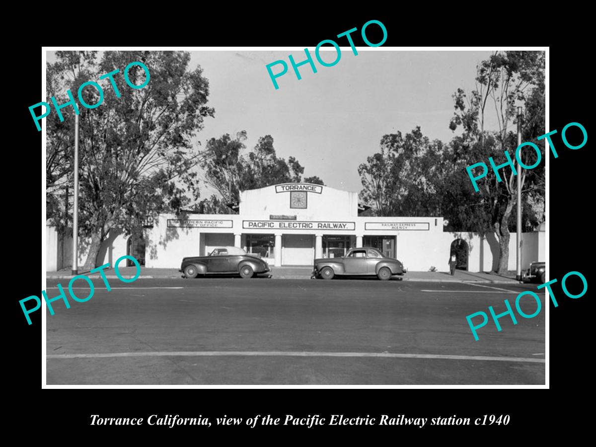 OLD HISTORIC PHOTO OF TORRANCE CALIFORNIA PACIFIC ELECTRIC RAILWAY STATION 1940