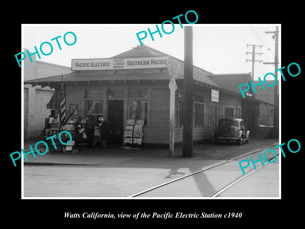 OLD HISTORIC PHOTO OF WATTS CALIFORNIA, PACIFIC ELECTRIC RAILWAY STATION 1940