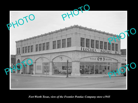 OLD LARGE HISTORIC PHOTO OF FORT WORTH TEXAS, THE FRONTIER PONITAC STORE c1945