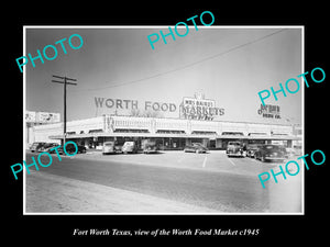 OLD LARGE HISTORIC PHOTO OF FORT WORTH TEXAS, THE WORTH FOOD MARKETS STORE c1945