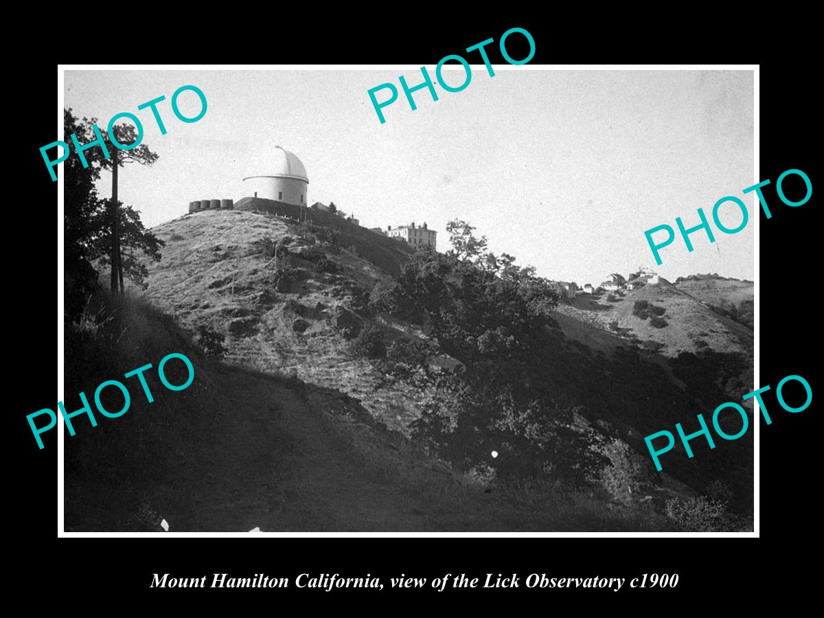 OLD LARGE HISTORIC PHOTO OF MOUNT HAMILTON CALIFORNIA, LICK OBSERVATORY c1900 1