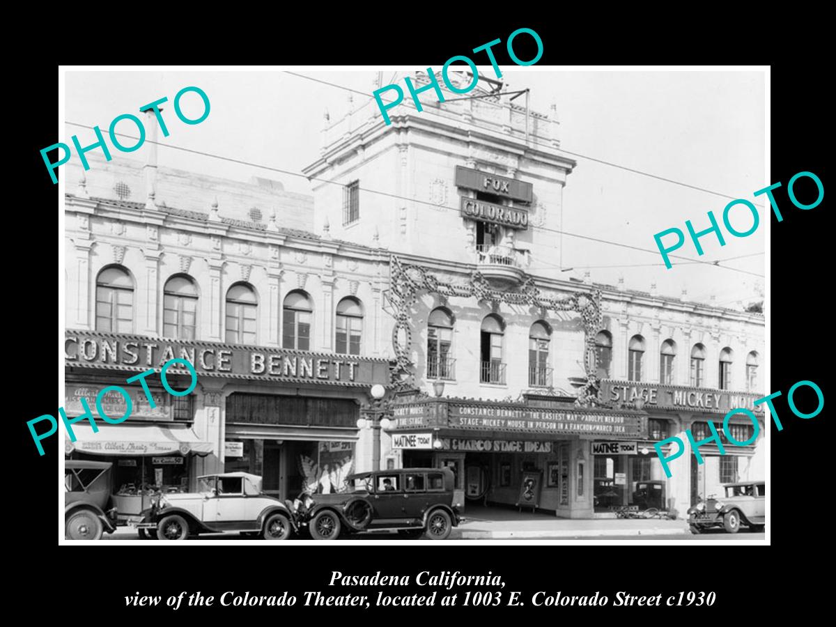 OLD LARGE HISTORIC PHOTO OF PASADENA CALIFORNIA, THE COLORADO THEATRE c1930