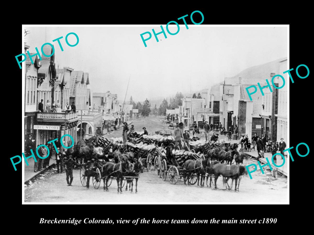 OLD LARGE HISTORIC PHOTO OF BRECKENRIDGE COLORADO, HORSE TEAMS ON MAIN St c1890