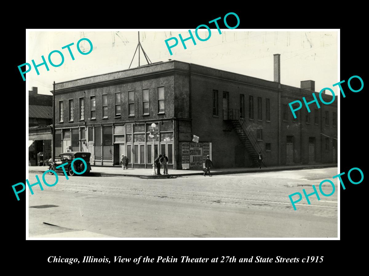 OLD LARGE HISTORIC PHOTO OF CHICAGO ILLINOIS, VIEW OF THE PEKIN THEATRE c1915