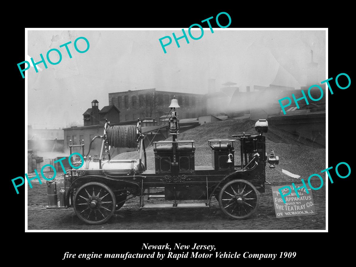 OLD HISTORIC PHOTO OF NEWARK NEW JERSEY, THE RAPID MOTOR Co FIRE ENGINE c1909