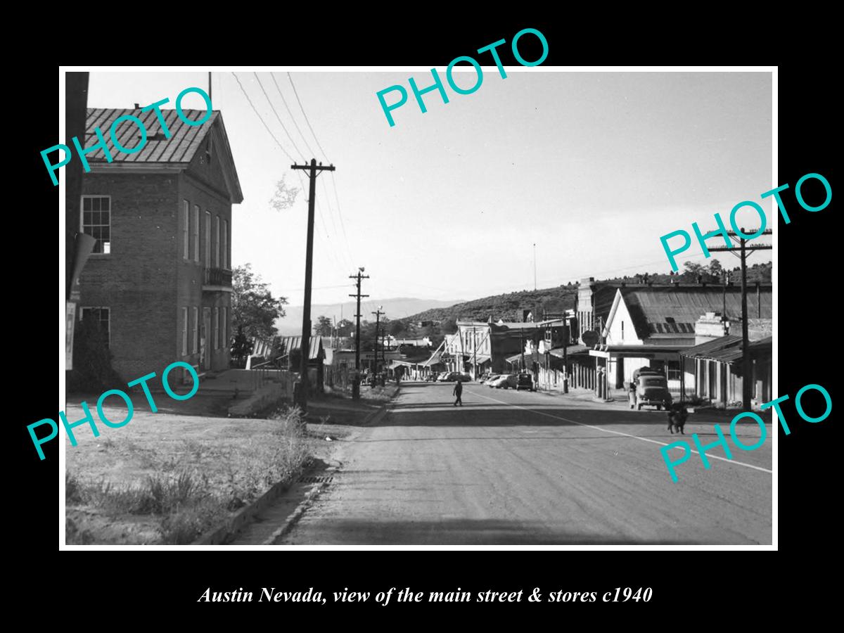 OLD LARGE HISTORIC PHOTO OF AUSTIN NEVADA, VIEW OF THE MAIN St & STORES c1940