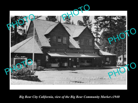 OLD LARGE HISTORIC PHOTO OF BIG BEAR CITY CALIFORNIA, THE BIG BEAR MARKET c1940