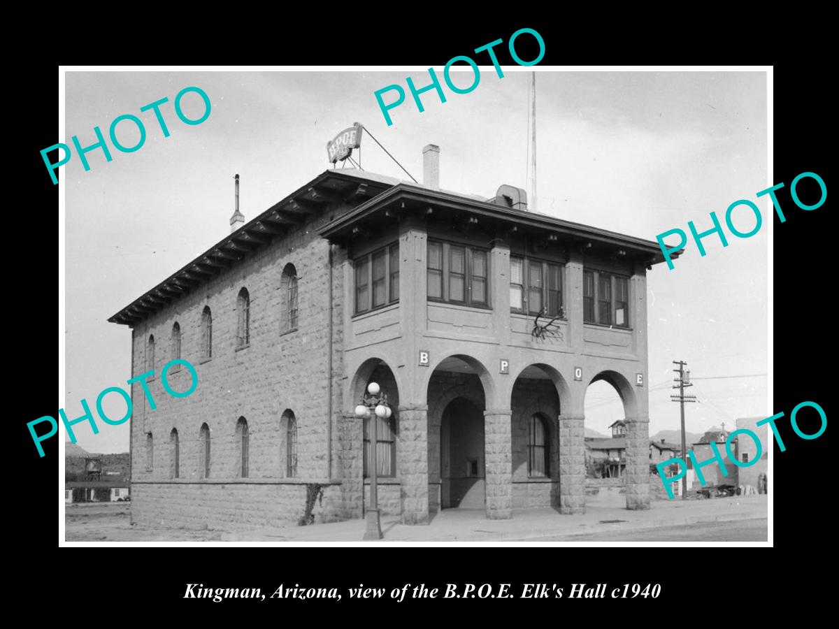 OLD LARGE HISTORIC PHOTO OF KINGMAN ARIZONA, THE BPOE ELKS HALL c1940