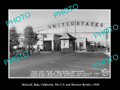 OLD LARGE HISTORIC PHOTO OF MEXICALI BAJA CALIFORNIA, THE BORDER CROSSING c1940