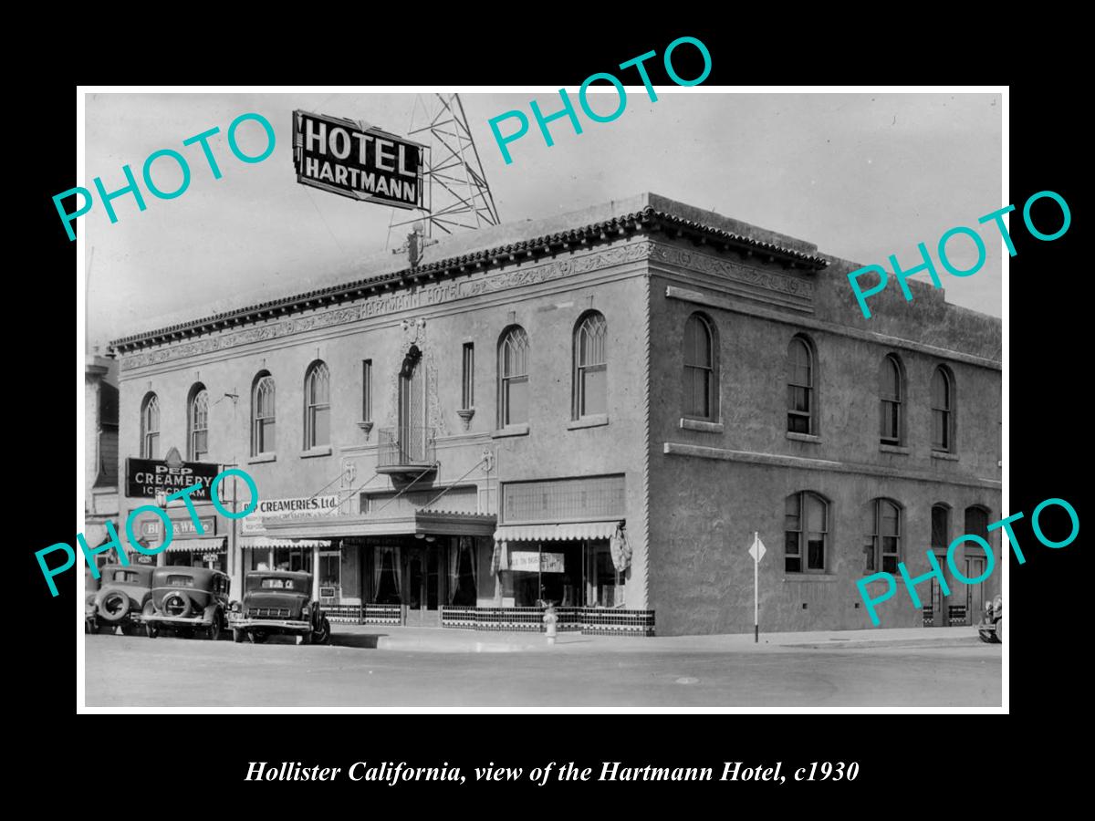 OLD LARGE HISTORIC PHOTO OF HOLLISTER CALIFORNIA, VIEW OF HARTMANN HOTEL c1930