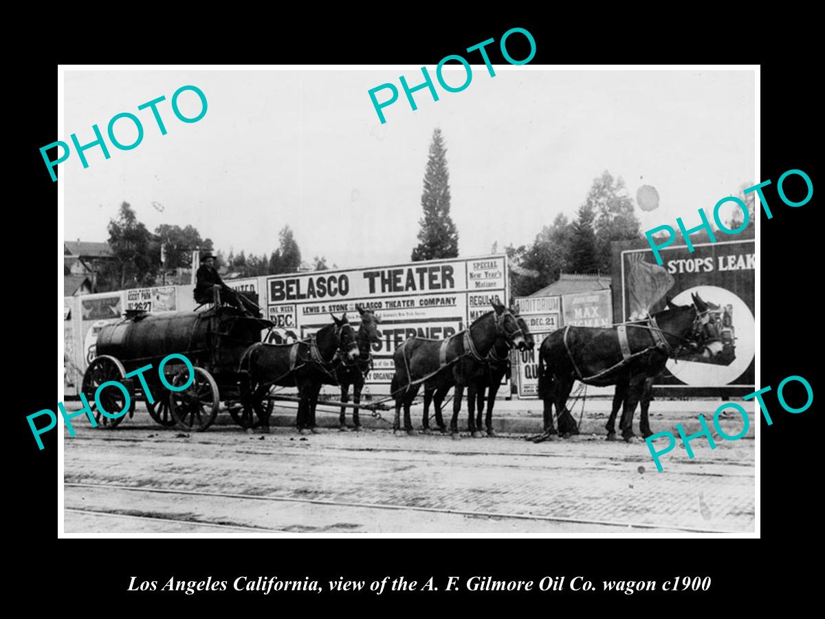 OLD LARGE HISTORIC PHOTO OF LOS ANGELES CALIFORNIA, THE GILMORE OIL WAGON c1900