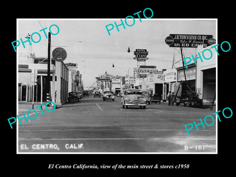 OLD LARGE HISTORIC PHOTO OF EL CENTRO CALIFORNIA, THE MAIN STREET & STORES c1950