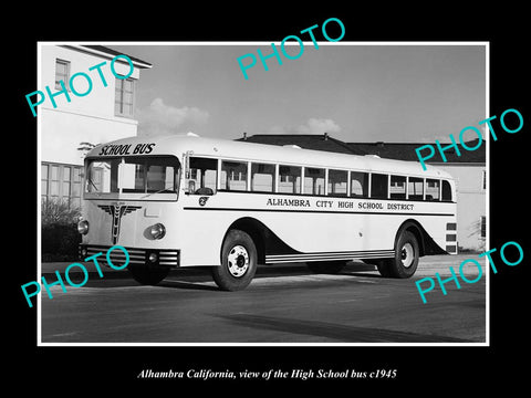 OLD LARGE HISTORIC PHOTO OF ALHAMBRA CALIFORNIA, THE HIGH SCHOOL BUS c1945