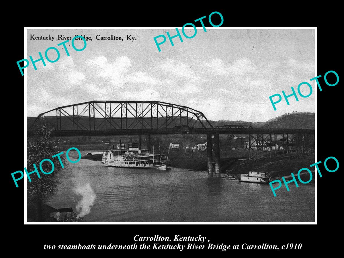 OLD LARGE HISTORIC PHOTO OF CARROLLTON KENTUCKY, THE STEAMBOATS & BRIDGE c1910